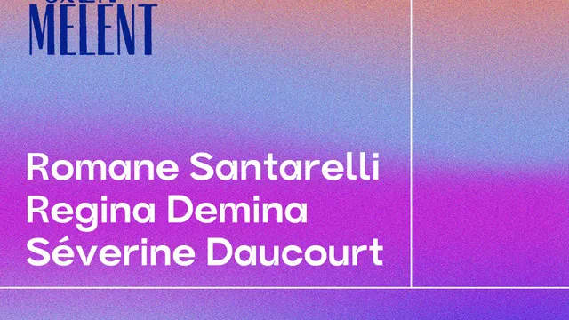 Romane Santarelli + Regina Demina + Severine Daucourt