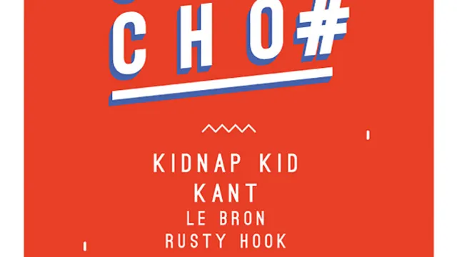 CHUICHO#4 w/ KIDNAP KID / KANT / LEBRON / RUSTY HOOK