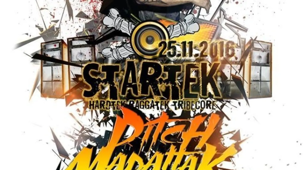 STAR TEK présente Pitch Madattak all night long