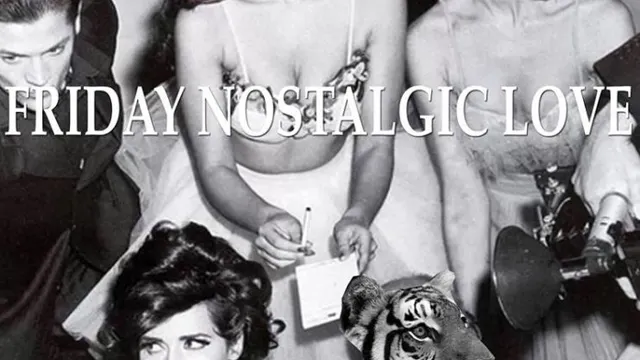 Friday Nostalgic Love