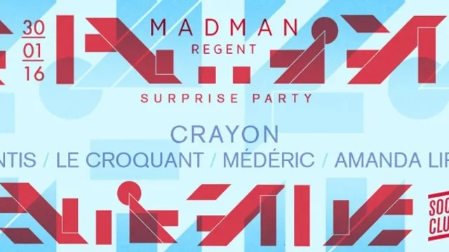 MADMAN REGENT SURPRISE PARTY w/ Crayon ■ Antis ■ Le Croquant ■ Médéric ■ Amanda Lips