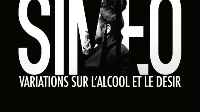 Siméo - Variations sur l'alcool et le désir