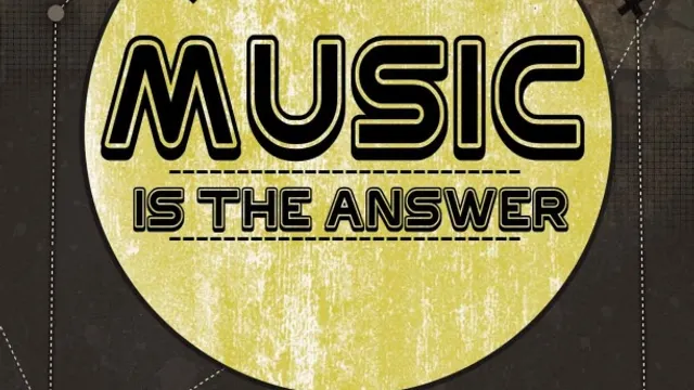 Music is the Answer