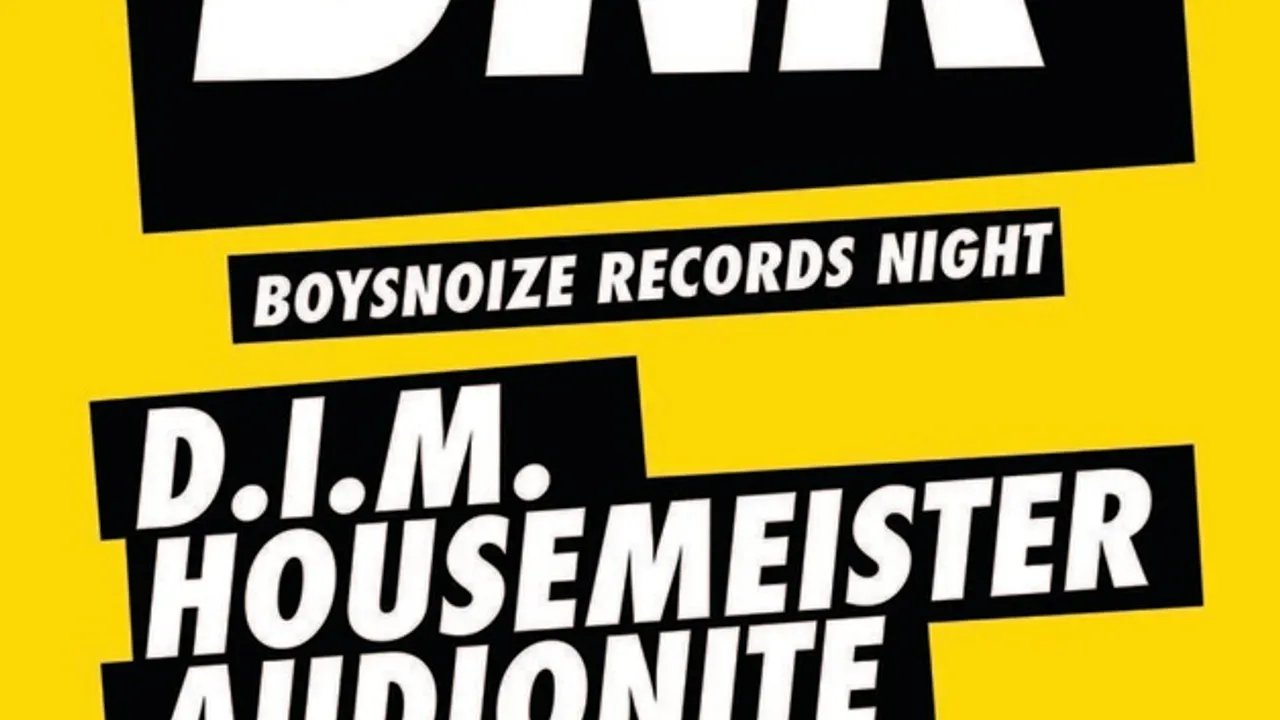 Boysnoize Records Night with D.I.M, Housemeister, Audionite