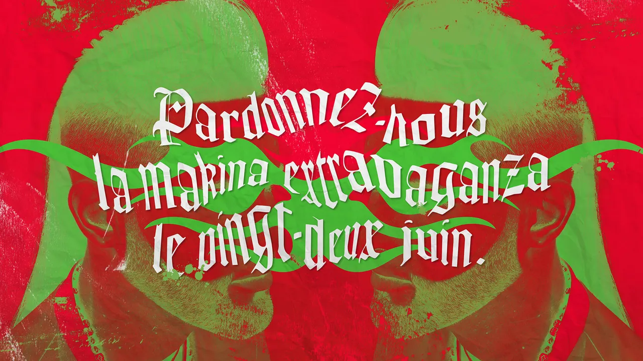 Pardonnez-nous La Makina Extravangaza Le Vingt-Deux Juin