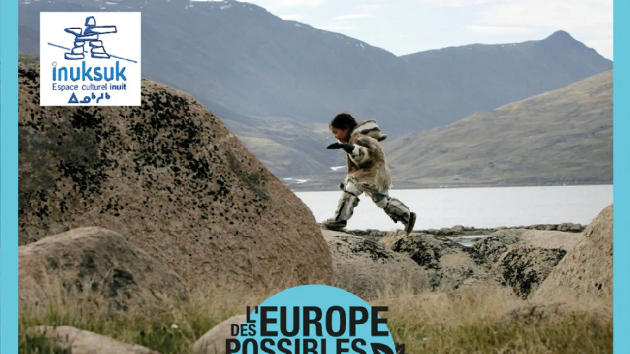 A la découverte des Inuits | 2016, l'Europe des possibles