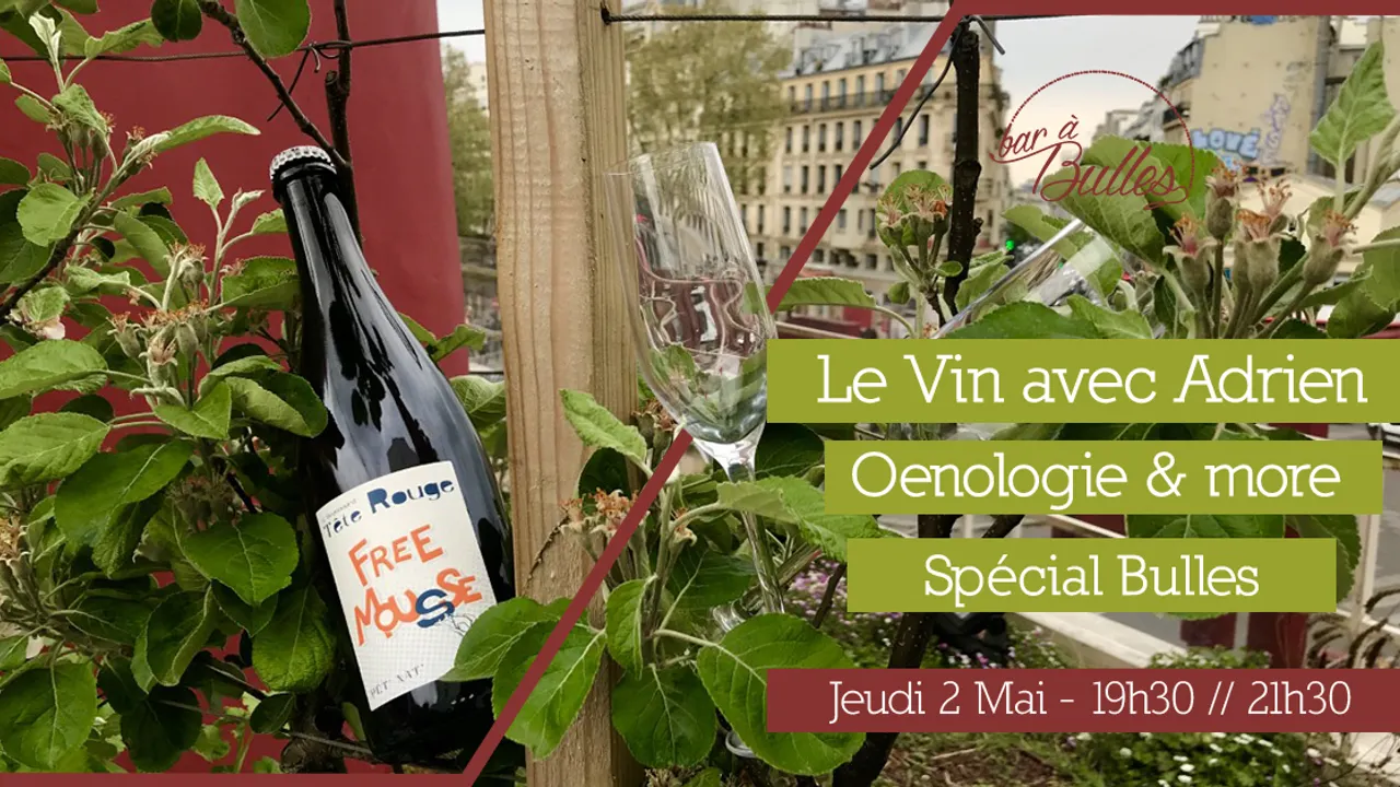 Le Vin avec Adrien - Œnologie & more - Spécial Bulles