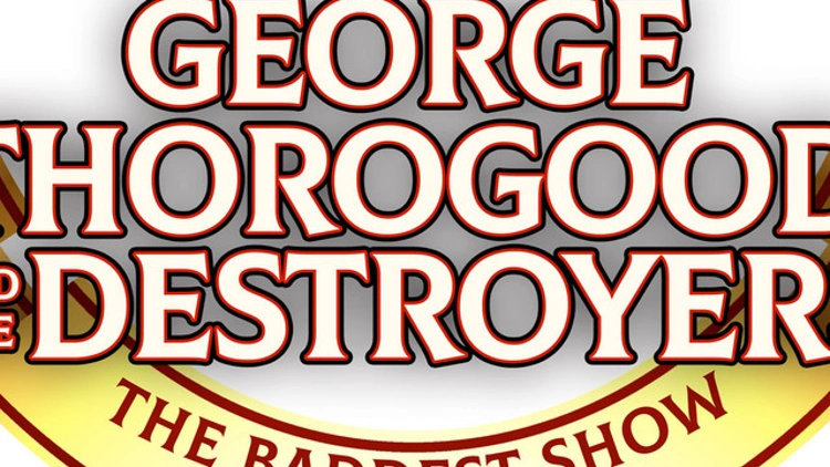 GEORGE THOROGOOD & THE DESTROYERS
