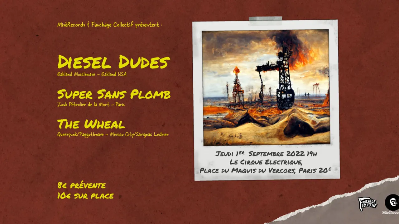 DIESEL DUDES | SUPER SANS PLOMB | THE WHEAL __ PrÉ-rEnTrÉe *Fauchage Collectif & Misèrecords*