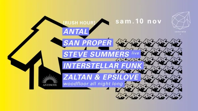 Concrete x Rush Hour: Antal, San Proper, Steve Summers Live, Interstellar Funk