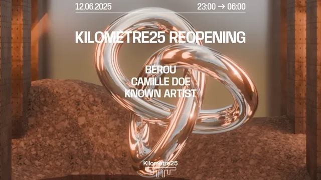 KILOMETRE25 REOPENING : CAMILLE DOE, KNOWN ARTIST, BÉROU