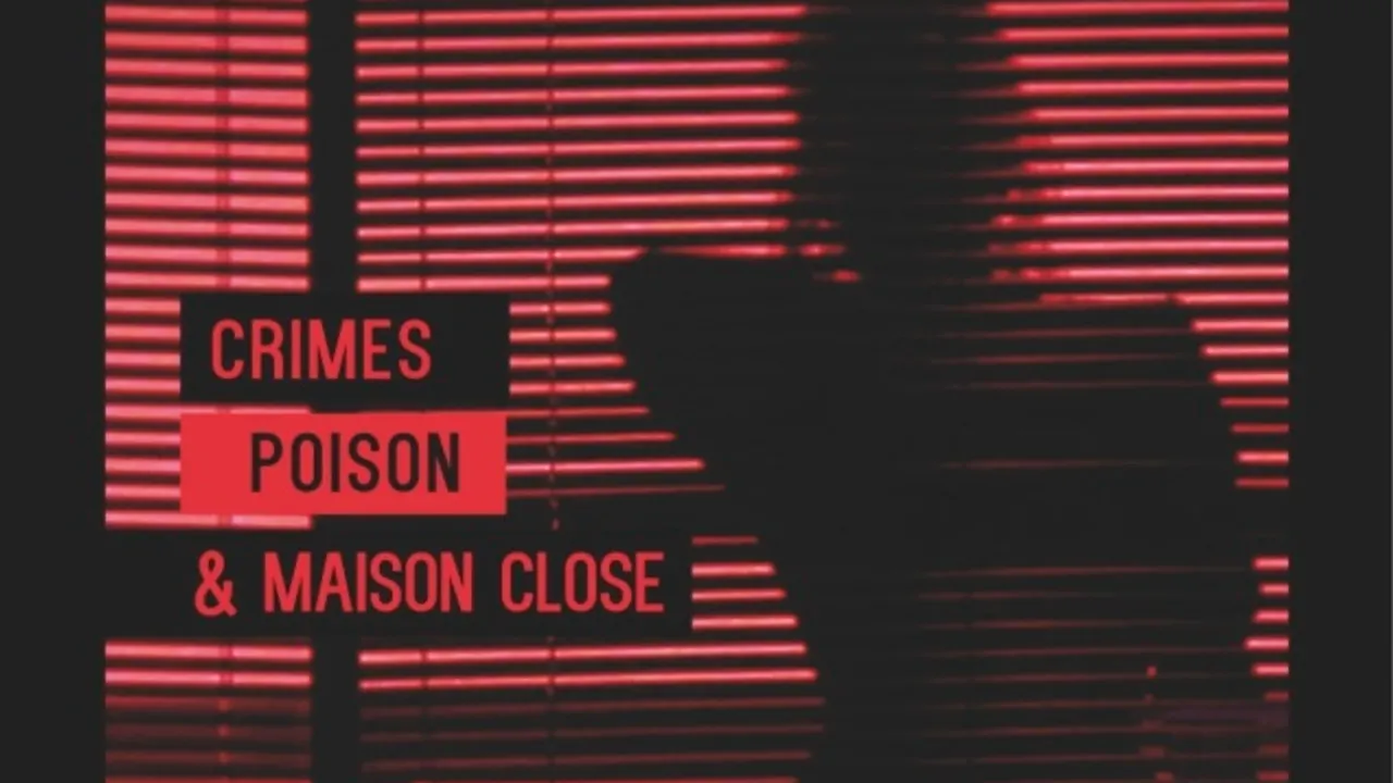 Crimes, poison et maison close