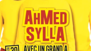 Ahmed Sylla, "Avec un grand A"