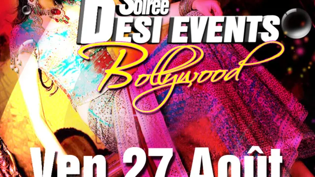 Soirée Desi Events < Bollywood Spéciale Rentrée>