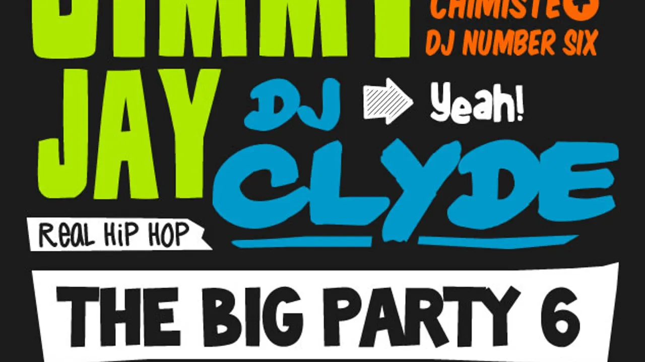 The BIG Party #6 avec Jimmy Jay, DJ Clyde, Logilo