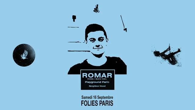 Skylax x Folies Paris : Romar, Playground Paris, Neighbor Hood