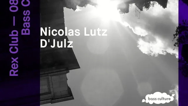 Bass Culture: Nicolas Lutz & D'Julz