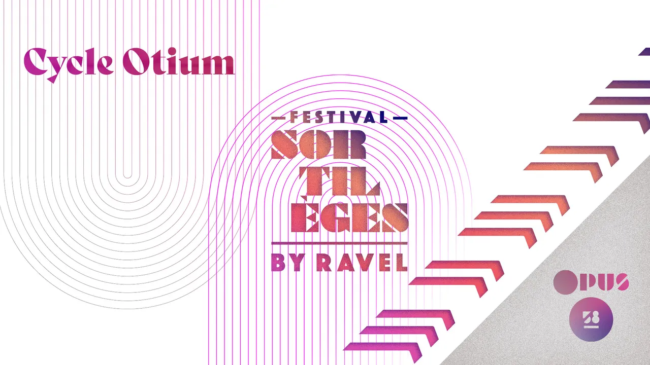 Festival Sortilèges by Ravel - Cycle Otium