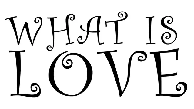 What Is Love Week End