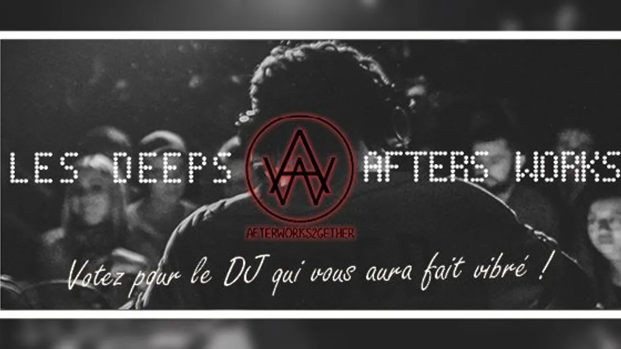 Openning Les Deeps Afterworks