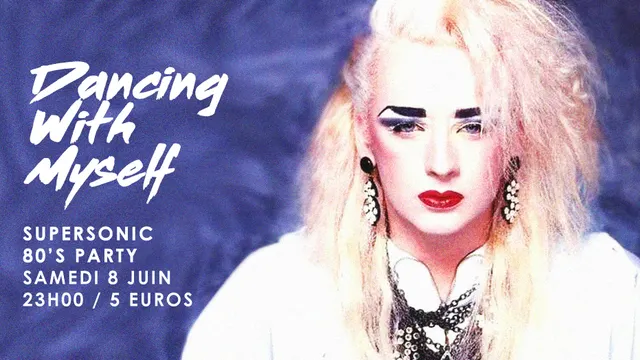 Dancing With Myself #14 / Supersonic 80’s Party