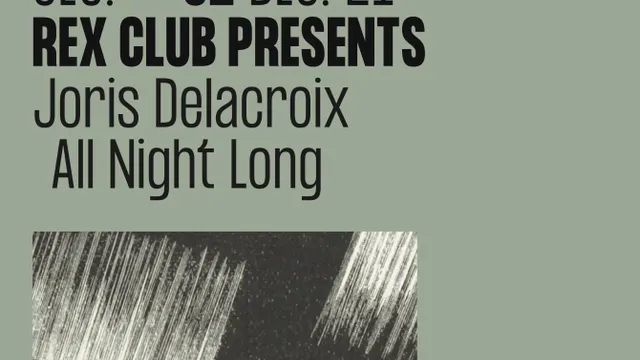 Rex Club presents: Joris Delacroix All Night Long