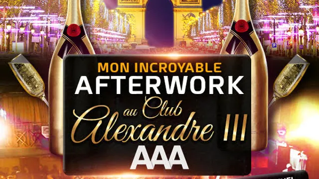 MON INCROYABLE AFTERWORK EXCEPTIONNEL & EXCLUSIF SOUS LE PONT ALEXANDRE III