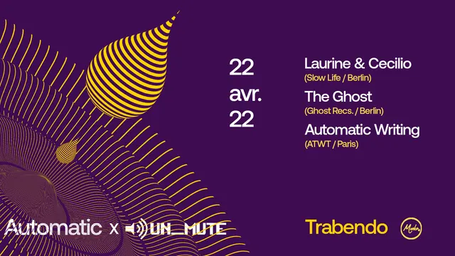 Automatic X Un_Mute : Laurine & Cecilio / The Ghost / Automatic Writing