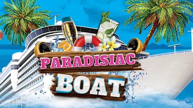 PARADISIAC BOAT (FILLE=GRATUIT, DEUX AMBIANCES, OPEN BAR, BATEAU GEANT, MOJITOS, TERRASSE GEANTE...)