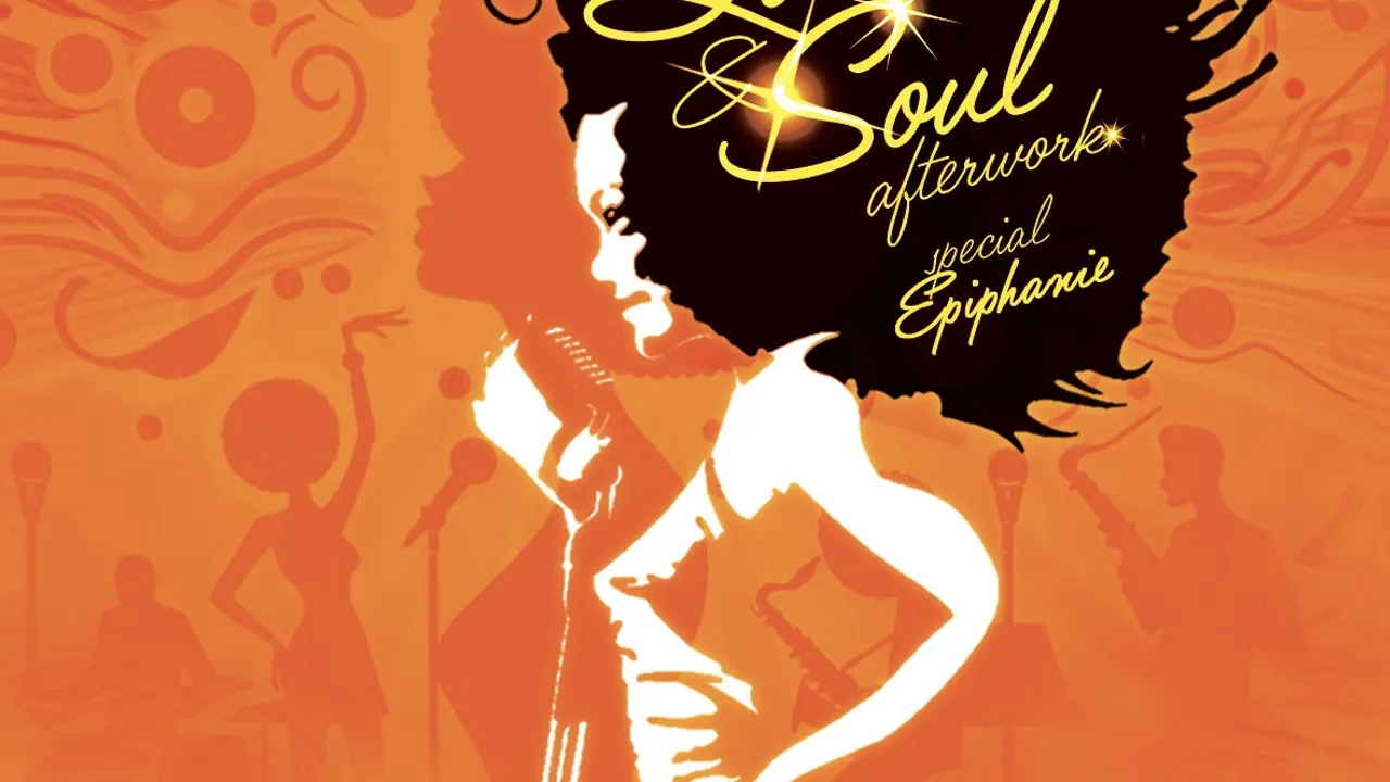 LIVE & SOUL AFTERWORK Feat SOULNESS, DIV’ADDY, MC MARINA, DJ JP MANO special Epiphanie !