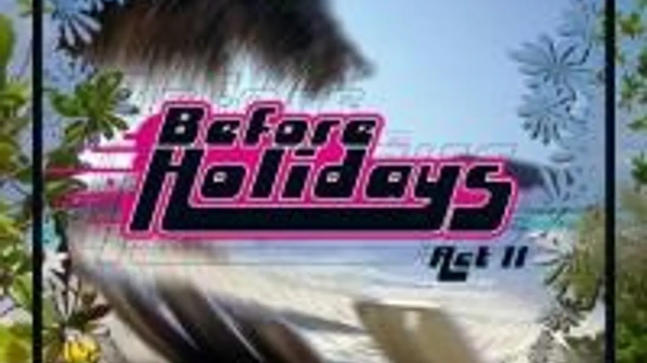 Before Holidays Act II