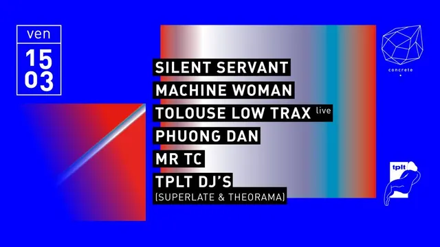 Concrete: Silent Servant, Machine Woman, Tolouse Low Trax Live