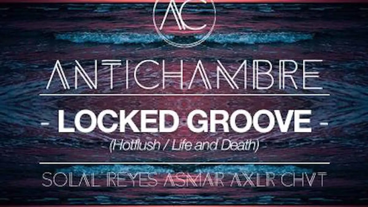 Antichambre #3 w/ Locked Groove & AntiChambre