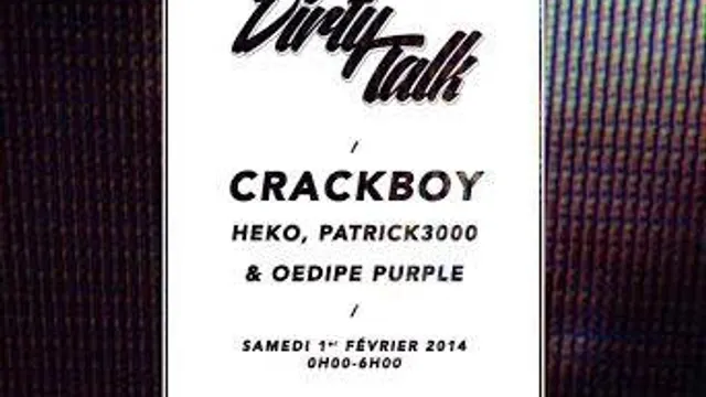 Dirty talk with Crackboy, Heko, Oedipe Purple & Patrick3000