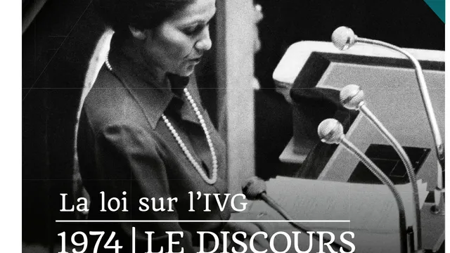 LA LOI SUR L’IVG. 1974 - LE DISCOURS DE SIMONE VEIL