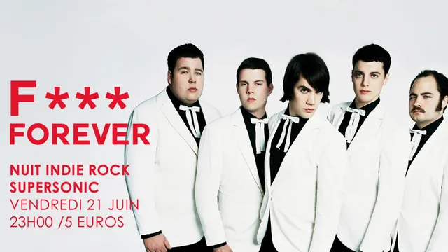 F*** Forever / Nuit indie rock 00s du Supersonic