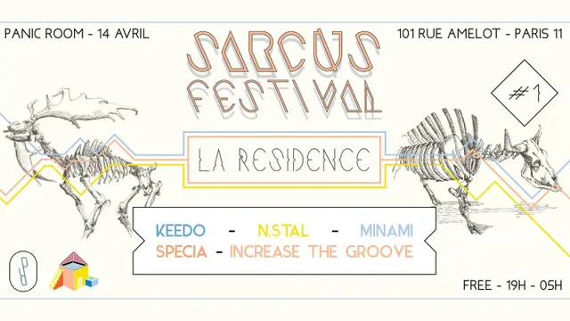 Sarcus Festival - La Résidence #1 w/ n.stal - Minami - Increase The Groove - Keedo - Specia