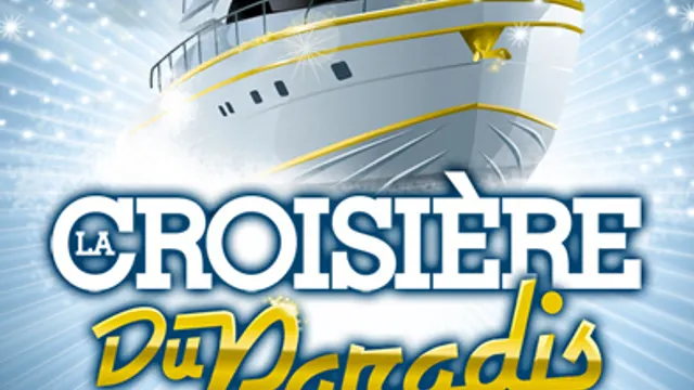 La Croisière du Paradis !