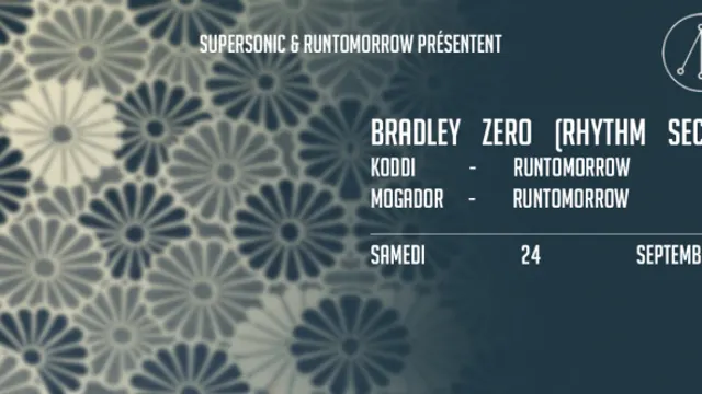 Bradley Zero & Friends // 24.09 // Supersonic x Runtomorrow