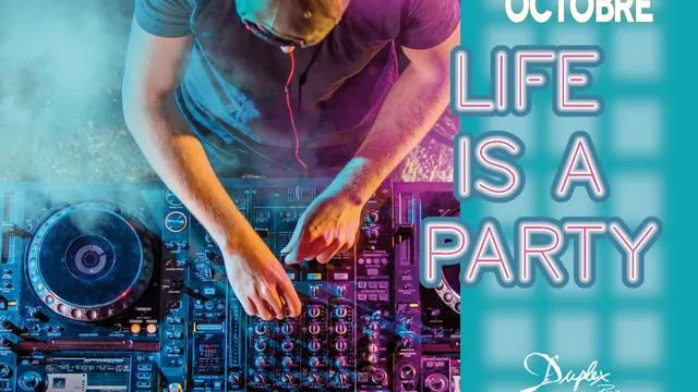 LIFE IS A PARTY
