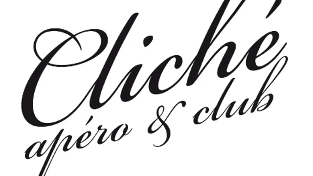 Cliché, apéro & club