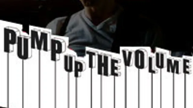 Pump up the volume