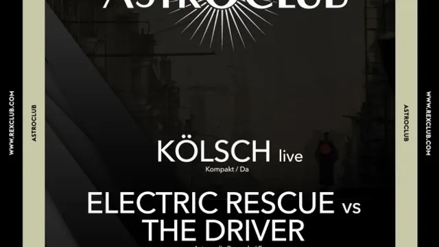 Astroclub: Sonic Crew, Kolsch Live, Madben vs Oniris, The Driver vs Electric Rescue