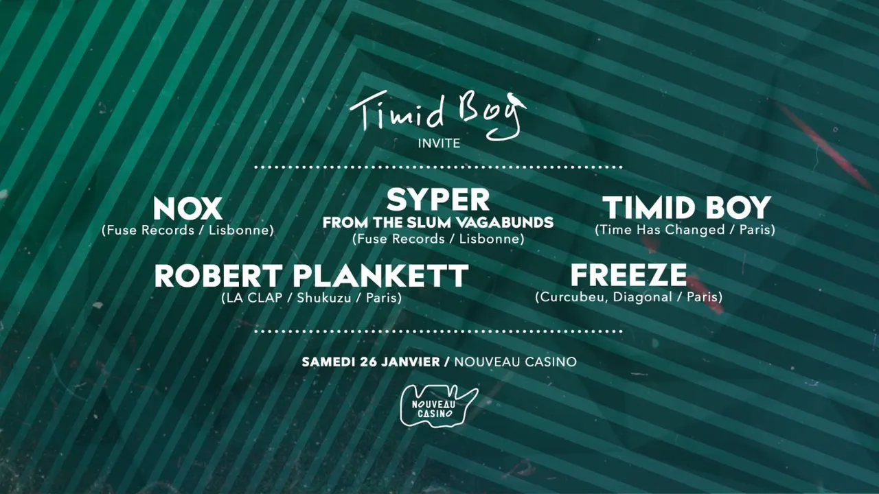 Timid Boy Invite: Nox, Syper, Robert Plankett, Freeze, Timid Boy