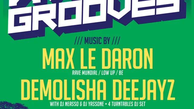 World Grooves :: Max Le Daron + Demolisha Dj's + Mo Laudi