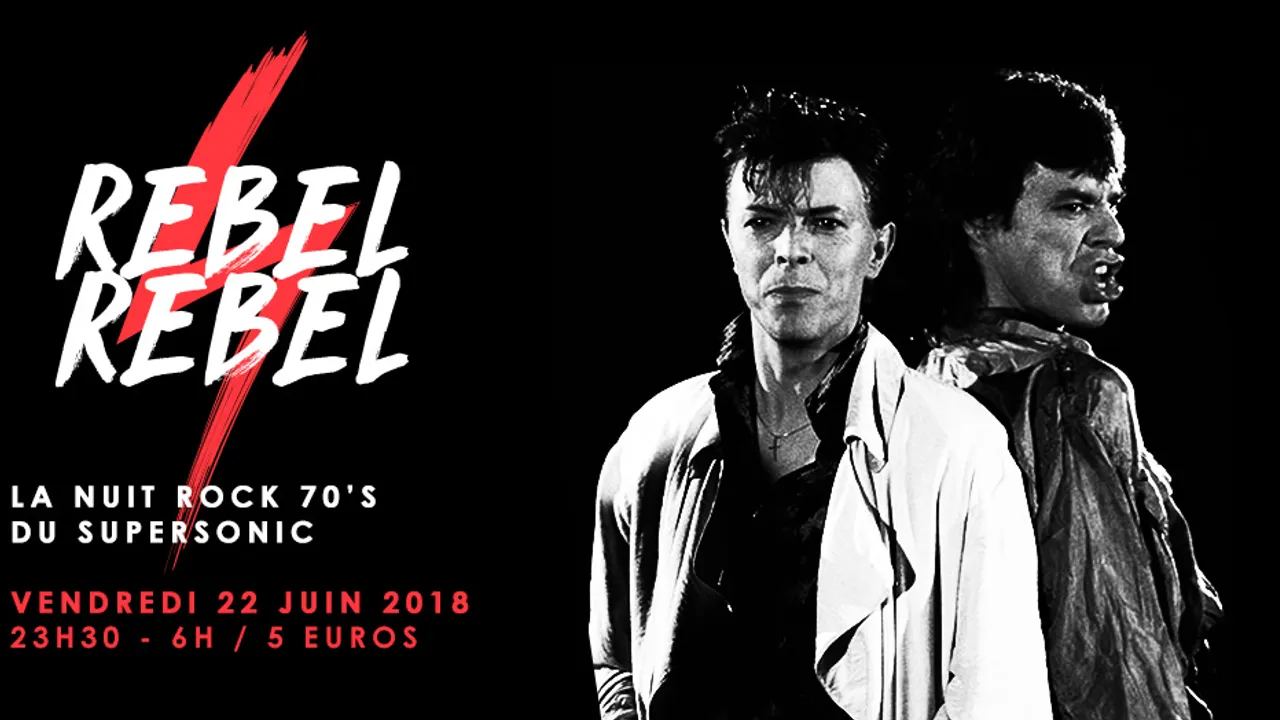 Rebel Rebel / La Nuit Rock 70's du Supersonic