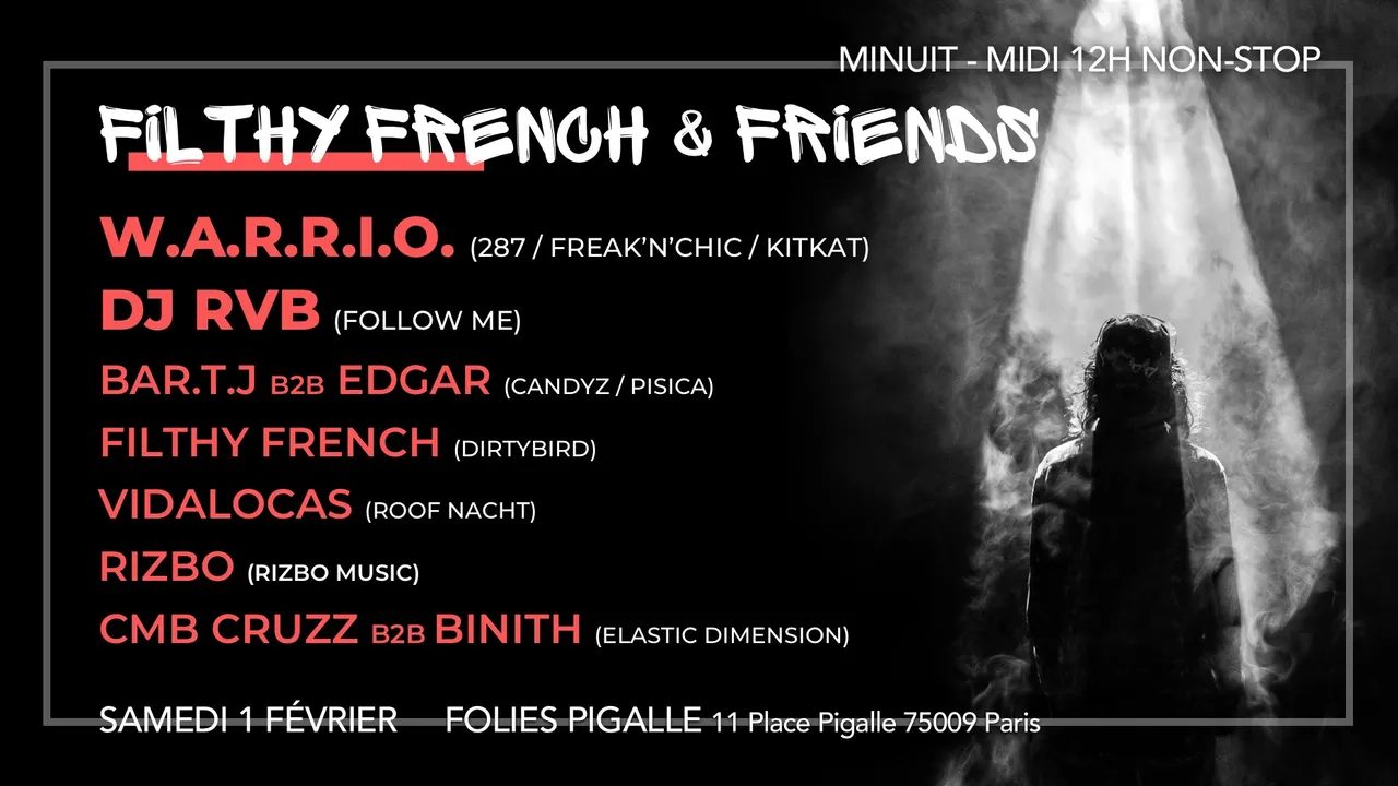 Filthy French & Friends w/ Warrio + Guests - Festival 12h