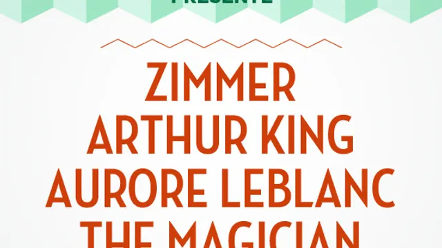 Wanderlust présente The Magician, Zimmer, Arthur King, Aurore Leblanc