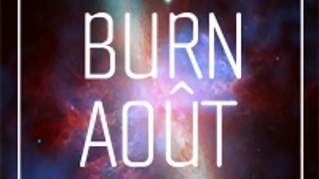 Burn aout