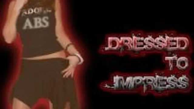 Dressed To Impress